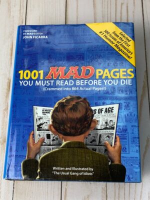 1001 MAD Pages You Must Read Before You Die (Crammed into 864 Actual Pages)